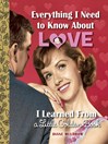 Cover image for Everything I Need to Know About Love I Learned From a Little Golden Book